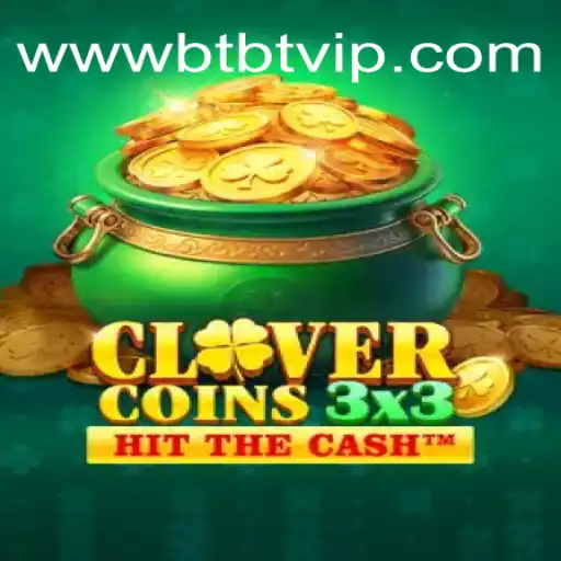 Exploring Clovercoin3x3: A Deep Dive into Brazil's Most Trusted Online Casino Game BTBT